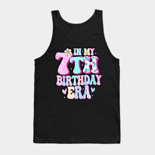 In My 7th Birthday Era Girl Gifts Seven Bday 7 Year Old Tank Top